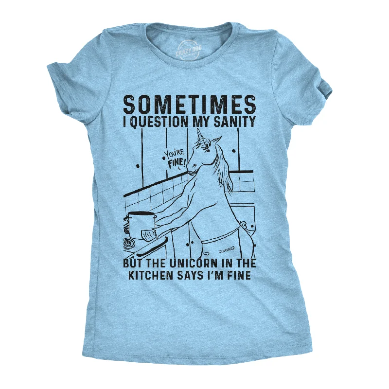 Sometimes I Question My Sanity Women's T Shirt