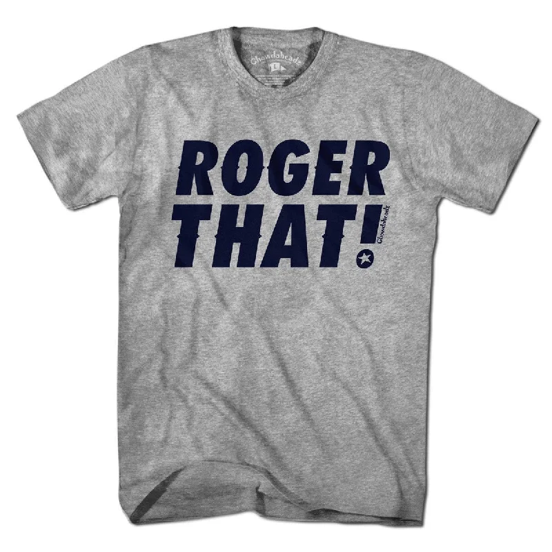 Roger That T-Shirt