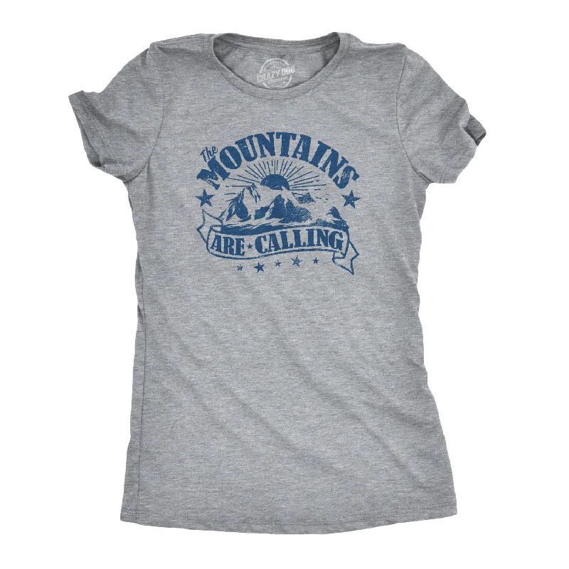 The Mountains Are Calling Women's T Shirt