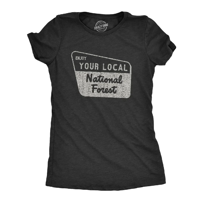 Enjoy Your Local National Forest Women's T Shirt